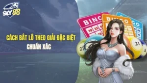 cách bắt lô theo giải đặc biệt