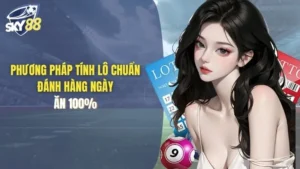 Phương pháp tính lô chuẩn đánh hàng ngày an 100
