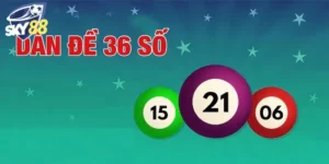 Hướng dẫn tìm và nuôi dàn 36 số bất bại