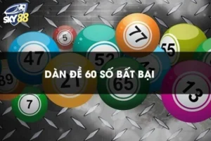 Tìm dàn đề 60 số nuôi khung 2 ngày hiệu quả